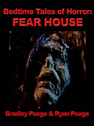 [Bedtime Tales of Horror] 01] • Bedtime Tales of Horror · Fear House